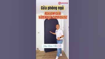 👍 Review cửa vòm nhựa composite dùng làm cửa phòng ngủ, đây là mẫu cửa vòm cong đẹp sang trọng