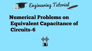 Numerical Problems on Equivalent Capacitance of Circuits-6
