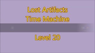 Lost Artifacts - Time Machine Level 20 (3 Stars)