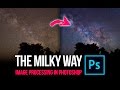 Astrophotography: The Milky Way - Image Processing in Photoshop