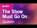 The Show Must Go On - Queen | Karaoke Version | KaraFun