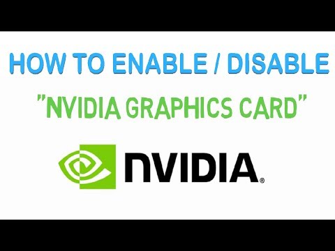 How to Enable and Disable NVIDIA GRAPHICS CARD on Windows | Full Tutorial - 2018