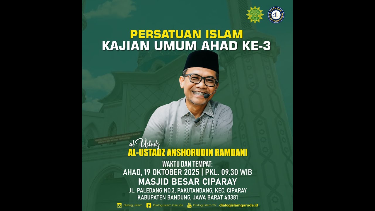 Kajian Umum Ahad Ke 3 - Ustadz Anshorudin Ramdhani