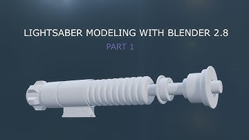 LightSaber Modeling TimeLaps with Blender 2.8 ( Part 1 )