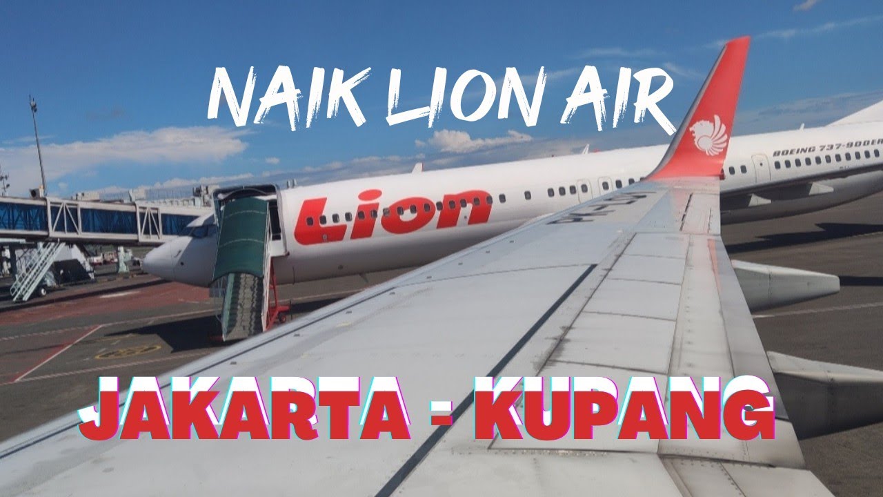 Naik Lion Air Jakarta - Kupang, Begini Rasanya