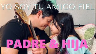 Video thumbnail of "Yo Soy Tu Amigo Fiel   | Toy Story | Dueto Padre e Hija"