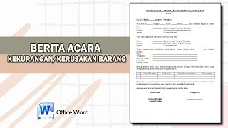 BERITA ACARA KEKURANGAN/KERUSAKAN BARANG || BERITA ACARA