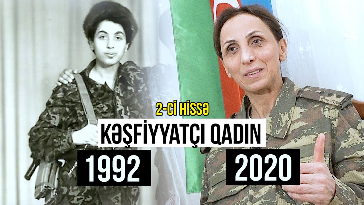 Düşməni arxasından gedib darmadağın eləməli idik - Kəşfiyyatçı qadın