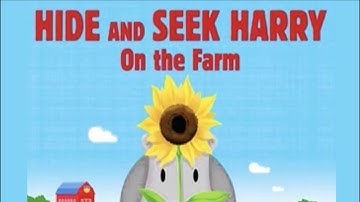 Hide and Seek Harry On the Farm | Read Aloud Books for Kids