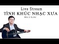 TÌNH KHÚC NHẠC XƯA | Live Stream  | Mèo Ú Guitar