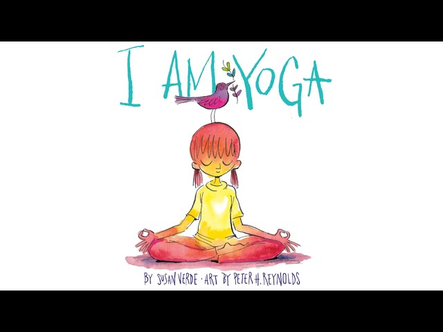 I Am Yoga by Susan Verde ~ Read Aloud 