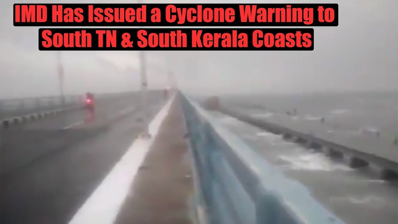 The IMD Has Issued a Cyclone Warning on Thursday for South Tamil Nadu and South Kerala Coasts