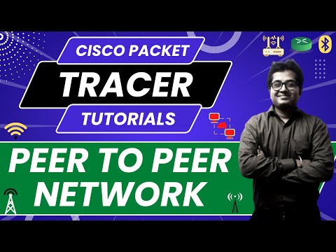 Cisco Packet Tracer Tutorial | Peer To Peer Network with Packet Tracer | Peer to Peer Simulation