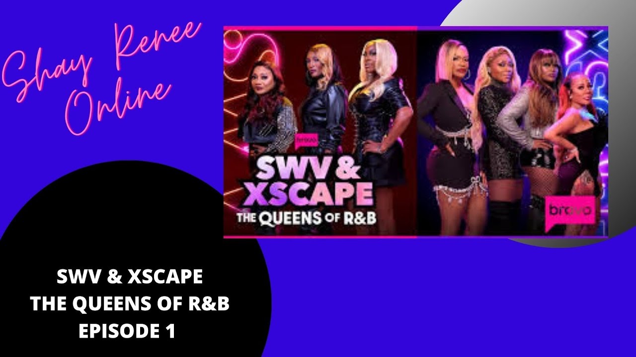 SWV & Xscape The Queens of R & B TheQueensofRandB SwvandXscape YouTube