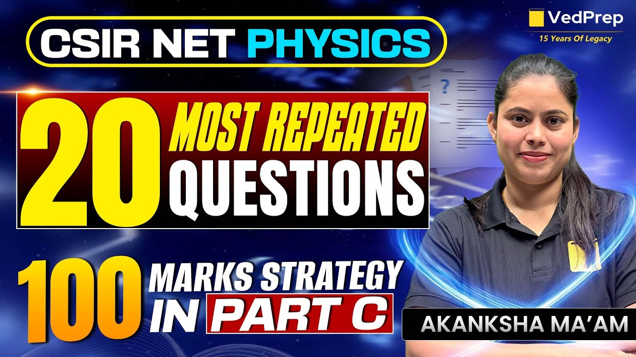 CSIR NET Physics 2026 | 20 Most Important Questions for Part C | 100 ...