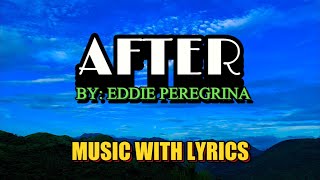 A HEARTFELT RENDITION OF AFTER BY EDDIE PEREGRINA - A CLASSIC OPM LOVE SONG WITH LYRICS
