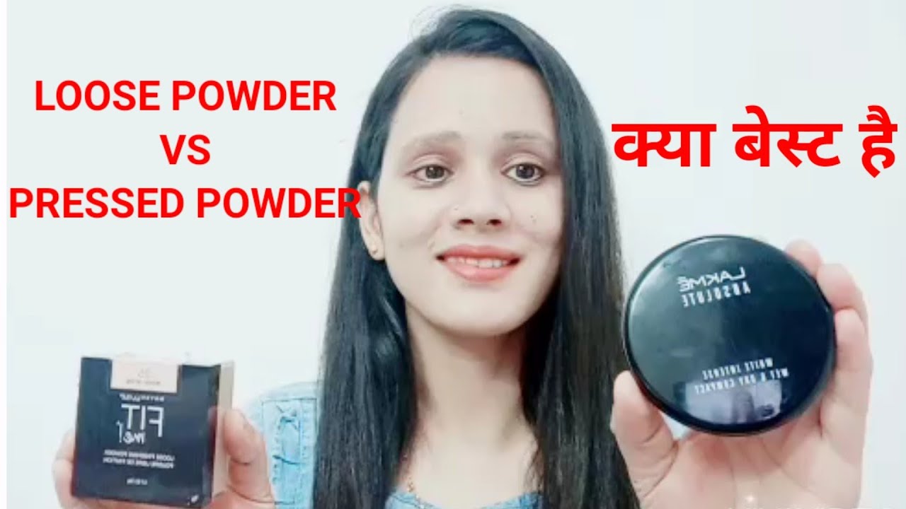 COMPACT aur LOOSE POWDER mei fark kya hai? Kab aur kaese istemaal