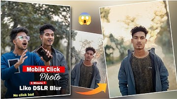 Mobile Click Photo को 2 Minute में Blur kare like DSLR | How to Blur mobile Click Photo like DSLR