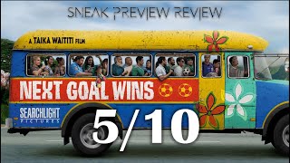Sneak Preview Review | Next Goal Wins