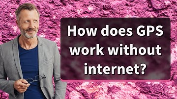 How does GPS work without internet?