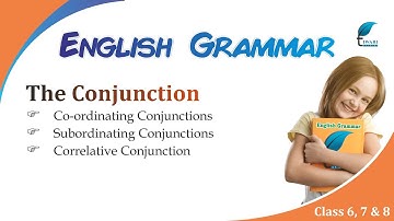 English Grammar for the Class 4, 5, 6, 7 and 8 Chapter 20 Conjunctions