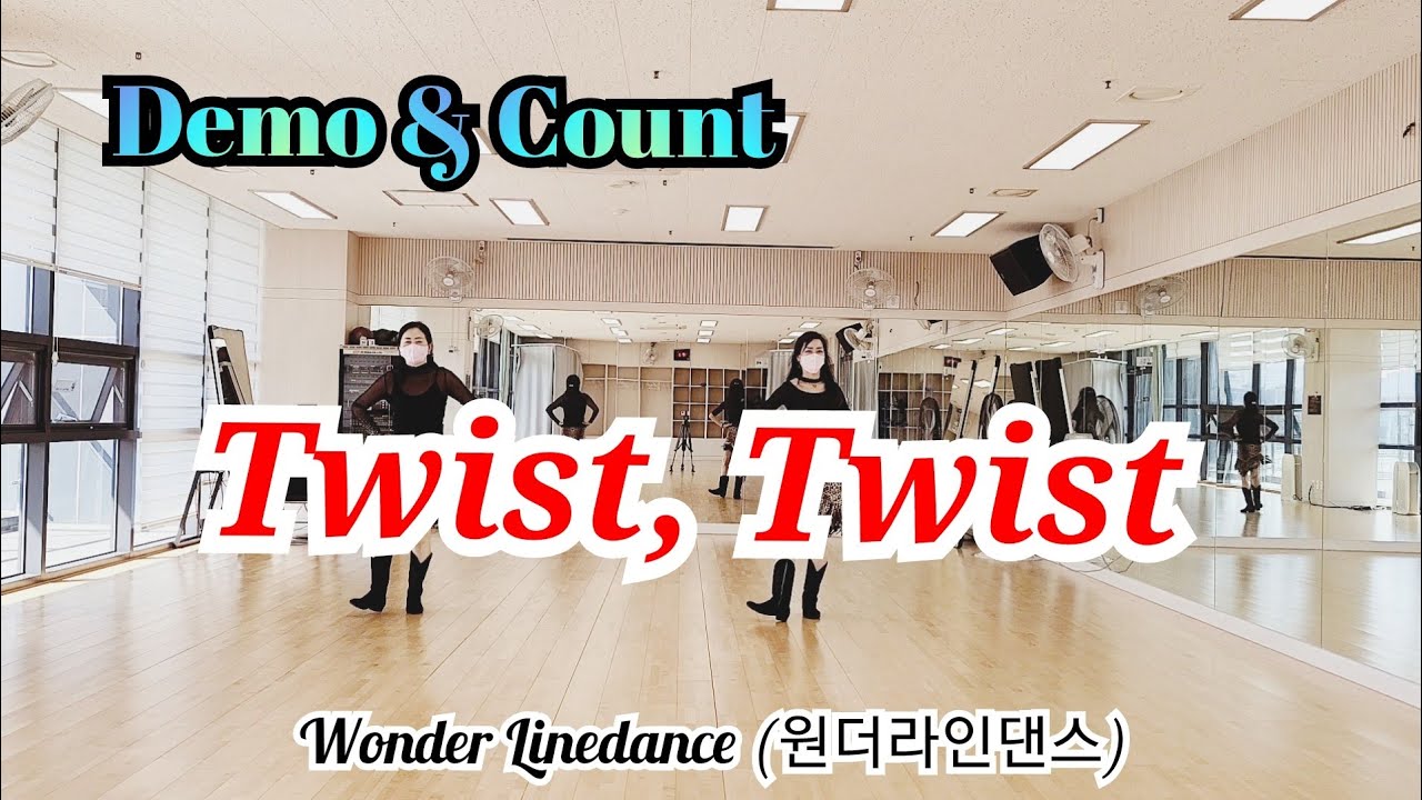 Twist, Twist (Beginner) / Line Dance (Demo & Count) / January 2021