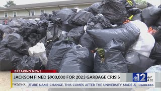 Jackson fined $900,000 for 2023 garbage crisis