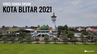 Video Udara Drone Kota Blitar Jawa Timur 2021. Kota Patria dan Kota Proklamator