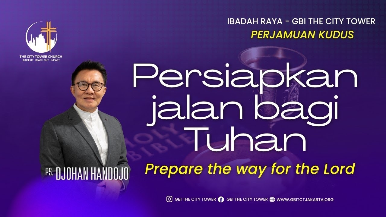 Persiapkan Jalan Bagi Tuhan | Ps. Djohan Handojo [16.30]