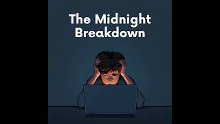 The Midnight Breakdown