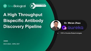 Aureka's  High Throughput Bispecific Antibody Discovery Pipeline - Lock and Key Webinar