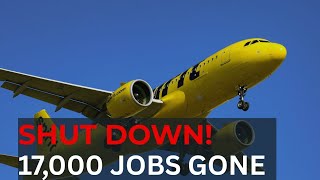Spirit Airlines SHUTS DOWN Forever 17,000 Jobs Gone | The Daily Money Show