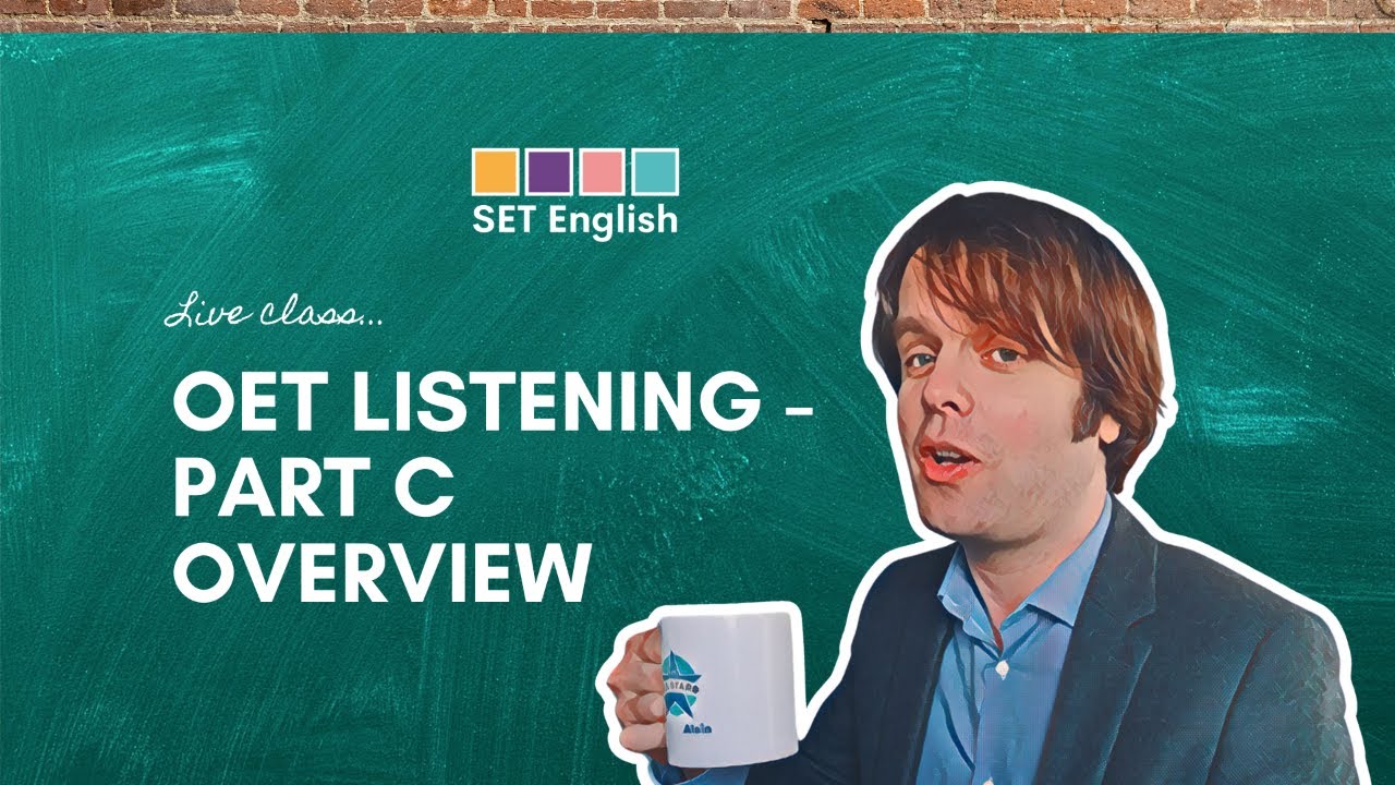 OET Listening - Part C Overview