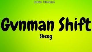 Skeng - Gvnman Shift