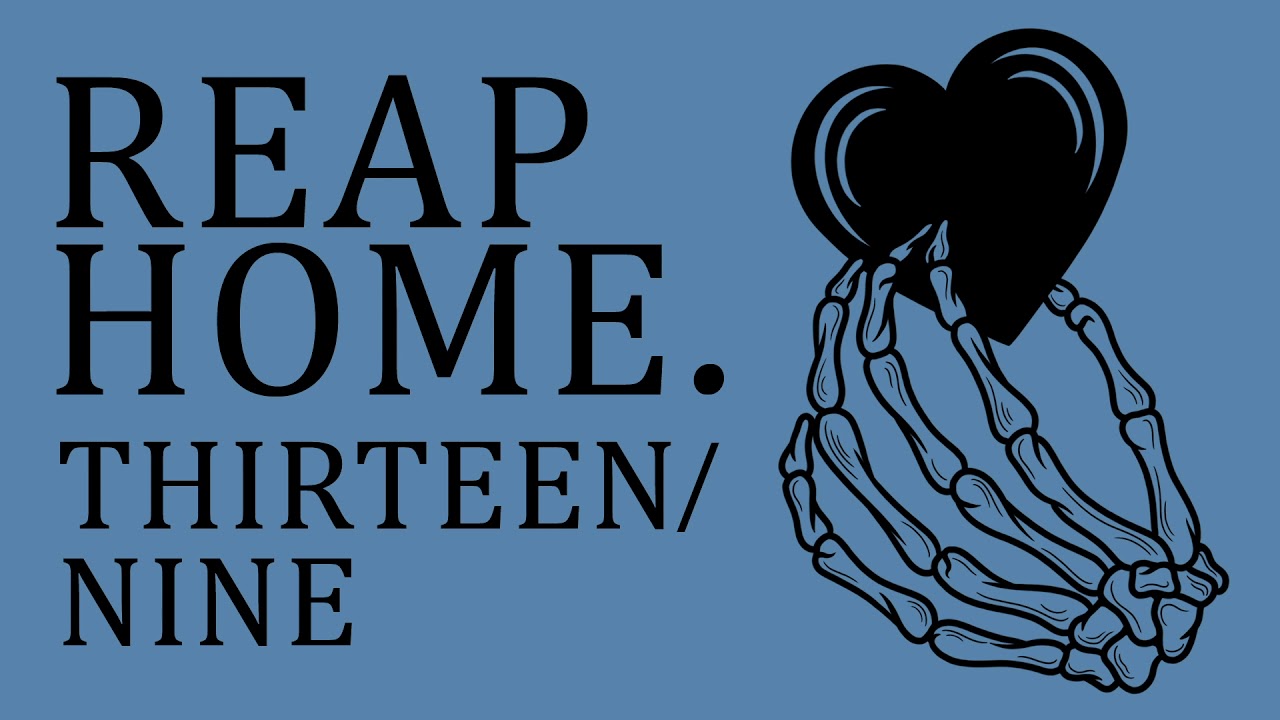 REAP HOME - Thirteen / Nine (OFFICIAL AUDIO)
