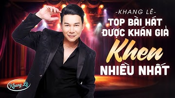 Thumbnail of Top Bài Hát KHANG LÊ Được Khán Giả Khen Nhiều Nhất | Thư Tình Em Gái, Tình Ngăn Đôi Bờ, Vạn Lối Sầu