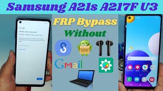 Samsung A21s (A217f) U3 FRP Bypass Android 10 last security 2021 Without Pc