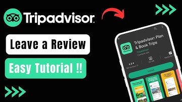 Tripadvisor - How to Leave a Review !