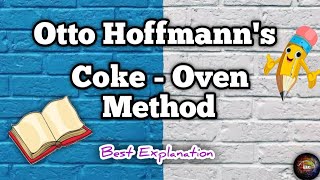 Otto Hoffmann's Coke Oven ll Carbonization of Coal ll Recovery of By Products l EngineeringChemistry