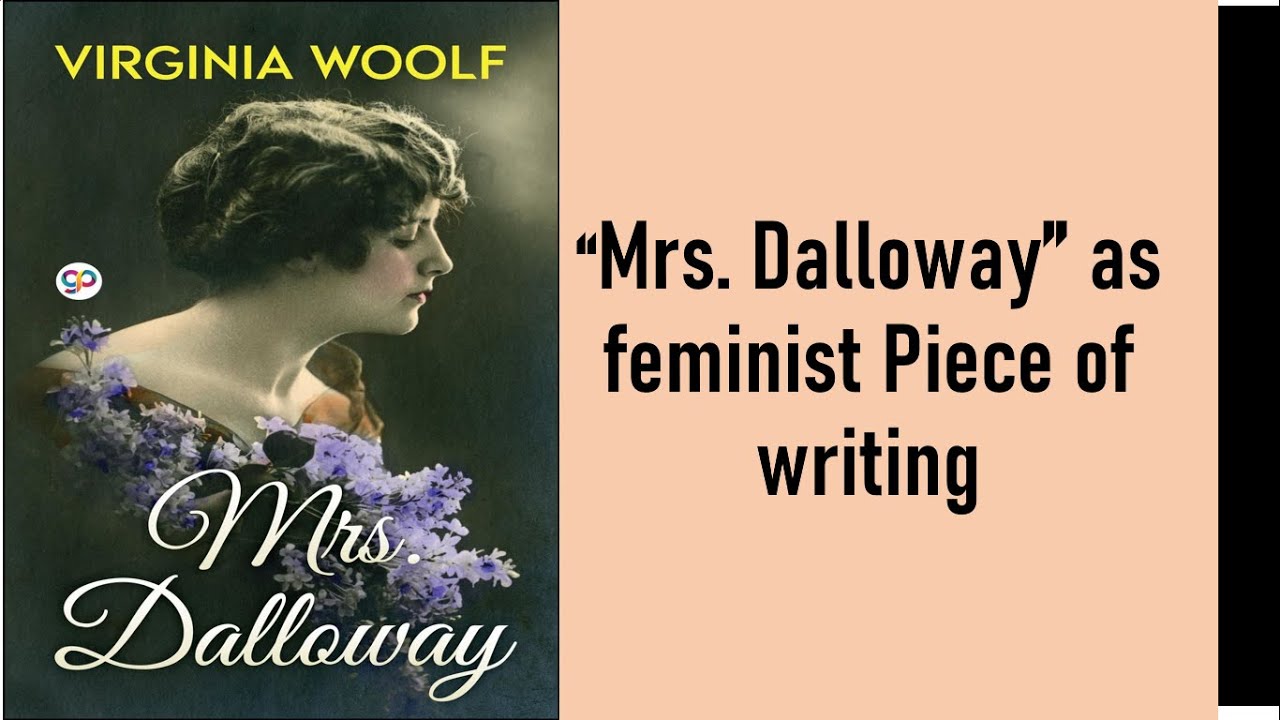 Mrs Dalloway As Feminist Novel Theme Of Feminism In Virginia Woolf mrs-dalloway-as-feminist-novel-theme-of-feminism-in-virginia-woolf