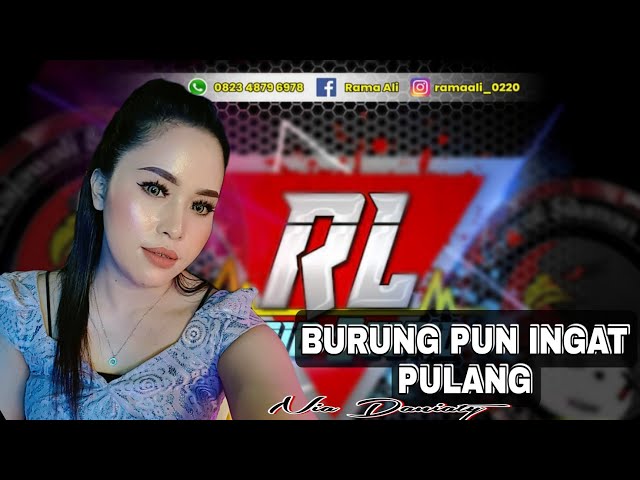 BURUNG PUN INGAT PULANG - Nia Daniaty [Cover] Ellhenonk - RL Audio class=