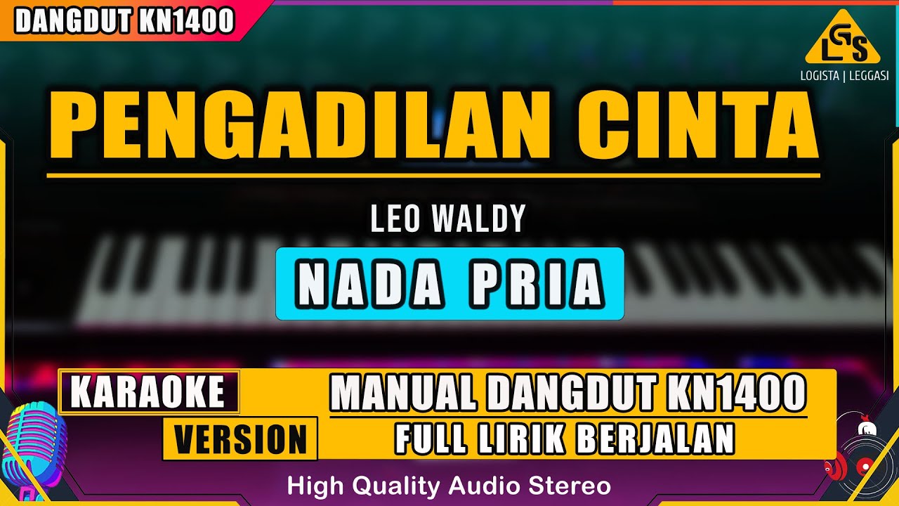 PENGADILAN CINTA - LEO WALDY (NADA PRIA) KARAOKE DANGDUT KN1400