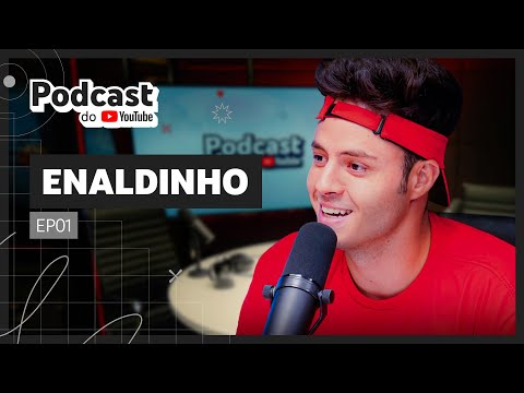 ENALDINHO - Podcast do YouTube EP01