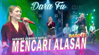 KARAOKE MENCARI ALASAN - Exist by Dara Fu | Karaoke Dangdut Koplo