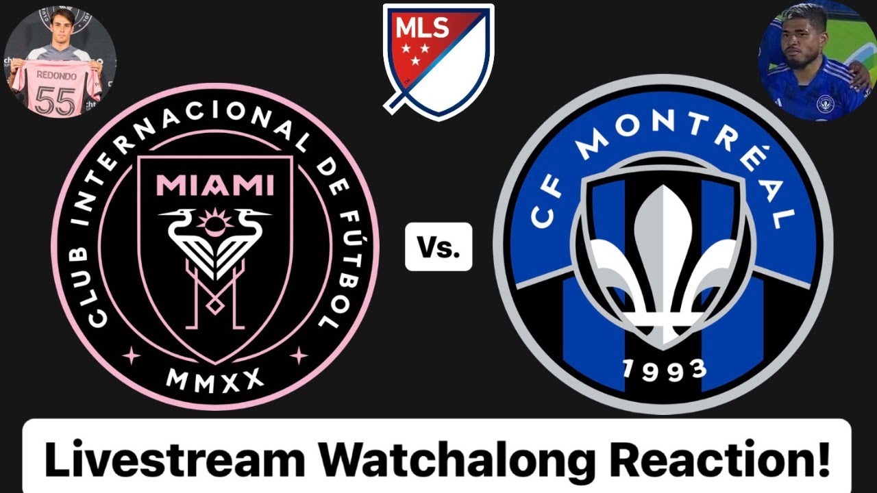 Inter Miami CF Vs. CF Montréal Livestream Watchalong Reaction YouTube