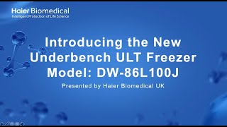 Haier Biomedical UK: ULT Cold Storage Solution Webinar