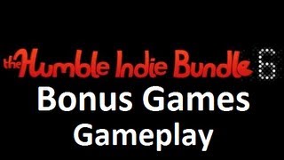 Humble Bundle 6 - Bonus Games Gameplay