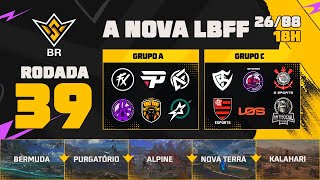 A NOVA LBFF????FFWS BR ????RODADA 39 - GRUPOS A e C | LBFF ???? #FREEFIRE