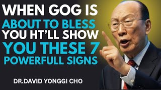 Before God Blesses You, He Sends These 7 Powerful Signs | David Yonggi Cho