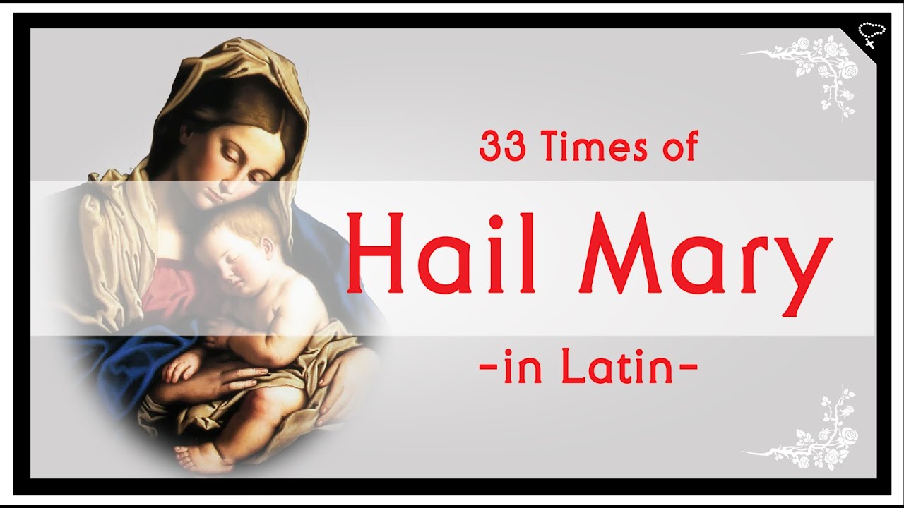 [Catholic Prayer] 33 Times of Hail Mary in Latin, Ave Maria (male voice)